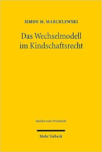 Das Wechselmodell Im Kindschaftsrecht Abhandlung Zu Den Familien Und Verfassungsrechtlichen Grundlagen Studien Zum Privatrecht Amazon De Marchlewski Simon M Bucher
