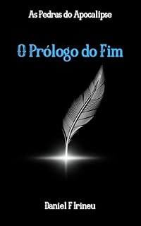 Livro O Prólogo do Fim (As Pedras do Apocalipse Livro 5)