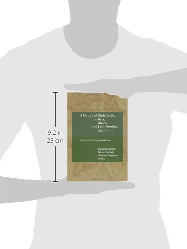 A History of Christianity in Asia, Africa, and Latin America, 1450-1990: A Documentary Sourcebook - //medicalbooks.filipinodoctors.org