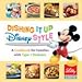 Dishing It up Disney Style - A Cookbook for Families with Type 1 Diabetes