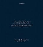 Eleven Madison Park: The Next Chapter (Signed Limited Edition): Stories & Watercolors, Recipes & Pho