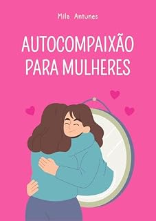 Livro Autocompaixão para mulheres