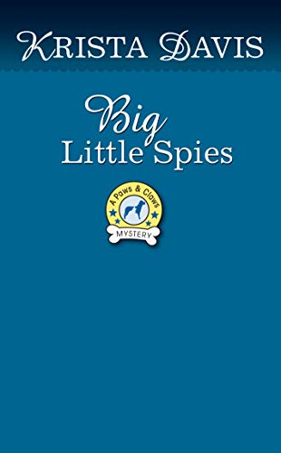 Big Little Spies (A Paws & Claws Mystery) - //medicalbooks.filipinodoctors.org