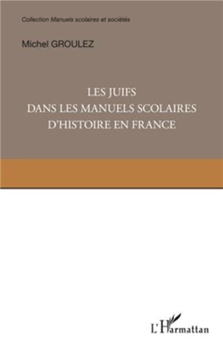 Les  Juifs dans les manuels scolaires d'histoire en France