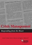 Crisis Management : Responding from the Heart, , 0931654394