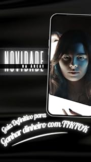 Livro Guia Definitivo para Ganhar Dinheiro no TikTok: Transforme seus vídeos em sucesso e alcance o estrelato no TikTok!