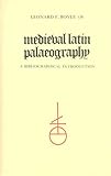 Medieval Latin Palaeography No. 8 : A Bibliographic Introduction, Boyle, Leonard E., 0802065589