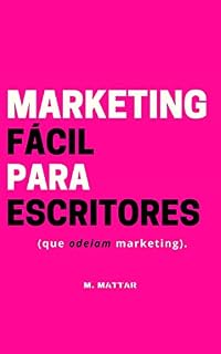 Livro Marketing Fácil Para Escritores: (que odeiam marketing) (Vida Criativa Livro 3)