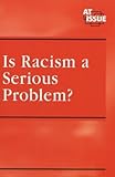 Is Racism a Serious Problem?, Plunkett, Jeff, 0737724013
