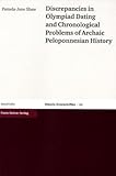 Discrepancies in Olympiad Dating and Chronological Problems of Archaic Peloponnesian History, Shaw, Pamela-Jane, 3515081747