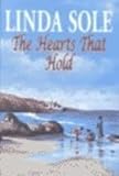 Front cover for the book The Hearts That Hold by Linda Sole