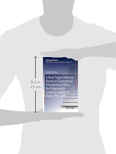 A New Target Detector Based on Geometrical Perturbation Filters for Polarimetric Synthetic Aperture Radar (POL-SAR) (Springer Theses) - Thumbnail 3