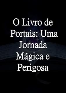 Livro O Livro de Portais: Uma Jornada Mágica e Perigosa