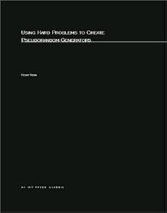 Using Hard Problems to Create Pseudorandom Generators (ACM Doctoral Dissertation Award) by Nisan Noam (2003-03-17) Paperback