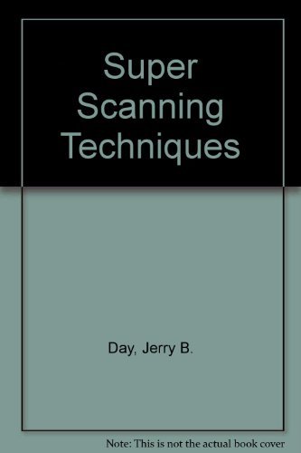 Super Scanning Techniques: The Hewlett Packard Guide to Black & White Imaging by Jerry B. Day