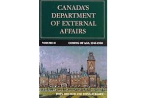 Canada's Department of External Affairs, Volume 2: Coming of Age, 1946-1968
