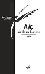 AVC en blouse blanche