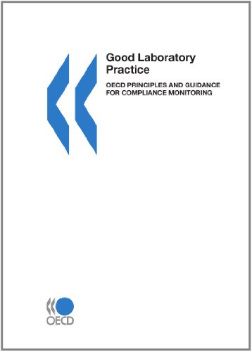 Download Good Laboratory Practice: OECD Principles and Guidance for Compliance Monitoring Download Good Laboratory Practice: OECD Principles and Guidance for Compliance Monitoring