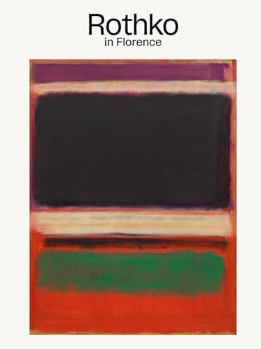 Mark Rothko: Rothko, Christopher, Rothko Prizel, Kate, Nemerov