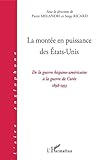 La montée en puissance des Etats-Unis : De la guerre hispano-américaine à la guerre de Corée by 