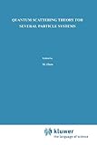 Quantum Scattering Theory for Several Particle Systems, Faddeev, L. D. and Merkuriev, S. P., 9048143055