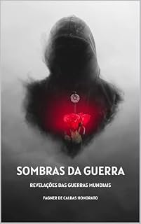 Livro Sombras da Guerra: Revelações das Guerras Mundiais