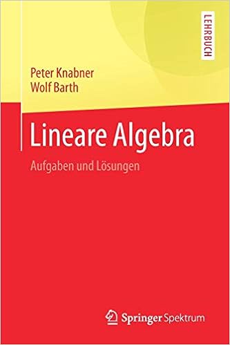 Lineare Algebra Aufgaben Und Losungen Springer Lehrbuch German Edition Knabner Peter Barth Wolf 9783662549902 Amazon Com Books