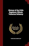 History of the 115th Regiment, Illinois Volunteer Infantry by Isaac Henry Clay Royse
