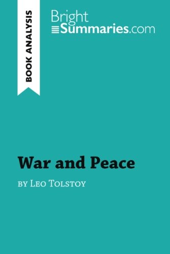 War and Peace by Leo Tolstoy (Book Analysis): Detailed Summary, Analysis and Reading Guide