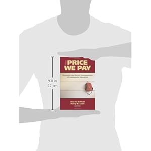 The Price We Pay: Economic and Social Consequences of Inadequate Education