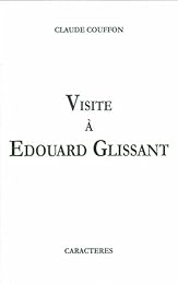Visite à Edouard Glissant