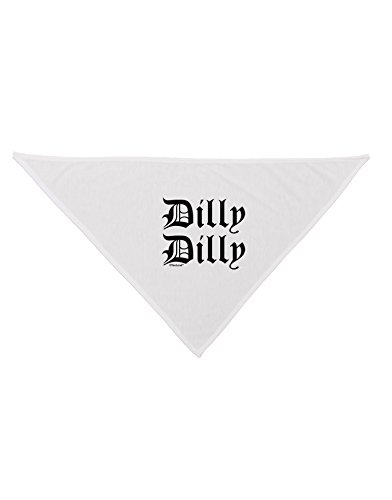 TooLoud Dilly Dilly Beer Drinking Funny Printed White Dog Bandana 26