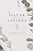 Silver Linings: A Gratitude Journal - Celebrating the best part of your day for a year. by 