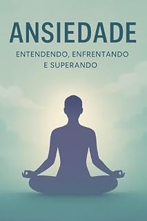 Livro Ansiedade: Como lidar com a Ansiedade