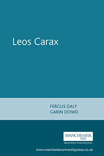 Leos Carax (French Film Directors Series) by Fergus Daly, Garin Dowd