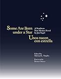 Some Are Born under a Star/Unos nacen con estrella: A Northern New Mexico Novel: A Northern New Mexi by