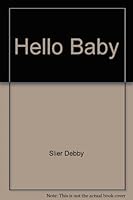 Hello, Baby (Hello Baby Books) (Early Start Book Club) 0026887509 Book Cover