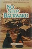 No Step Backward : Women and Family on the Rocky Mountain Mining Frontier, Helena Montana, 1865-1900, Petrik, Paula, 0917298195
