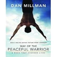 Way Of The Peaceful Warrior (A Book That Changes Lives)