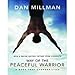Way Of The Peaceful Warrior (A Book That Changes Lives) - Book by Dan Millman