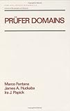 Prufer Domains, Fontana, Marco and Huckaba, James A., 0824798163