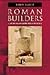 Roman Builders: A Study in Architectural Process