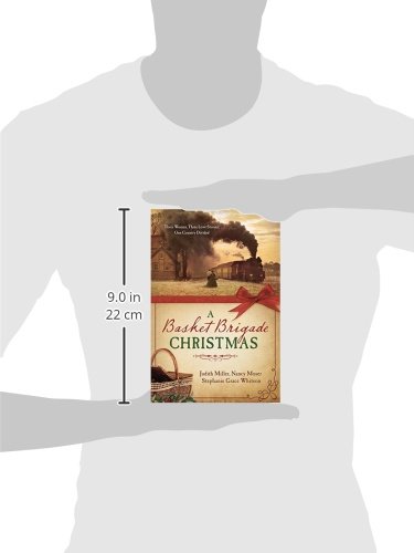 Basket Brigade Christmas Items List 2022 A Basket Brigade Christmas: Three Women, Three Love Stories, One Country  Divided: Miller, Judith Mccoy, Moser, Nancy, Whitson, Stephanie Grace:  9781630584504: Books