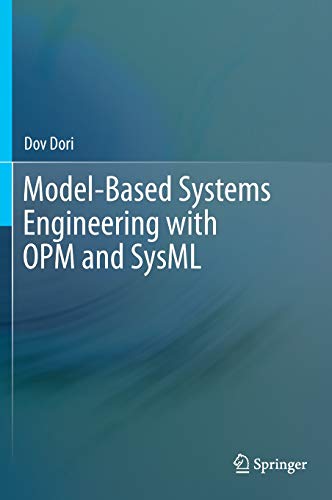 Model-Based Systems Engineering with OPM and SysML Model-Based Systems Engineering with OPM and SysML