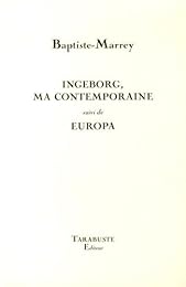 Ingeborg, ma contemporaine