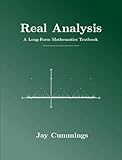 Real Analysis: A Long-Form Mathematics Textbook cover