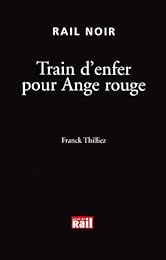 Train d'enfer pour Ange rouge