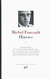 Michel Foucault OEuvres (Tome 1) [ Bibliotheque de la Pleiade ] (French Edition) by 