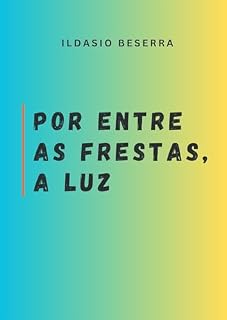Livro Por entre as frestas, a Luz