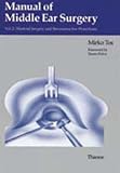 Manual of Middle Ear Surgery, Tos, Mirko, 3131149019
